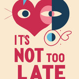 Abstract heart and face illustration with text saying it's not too late