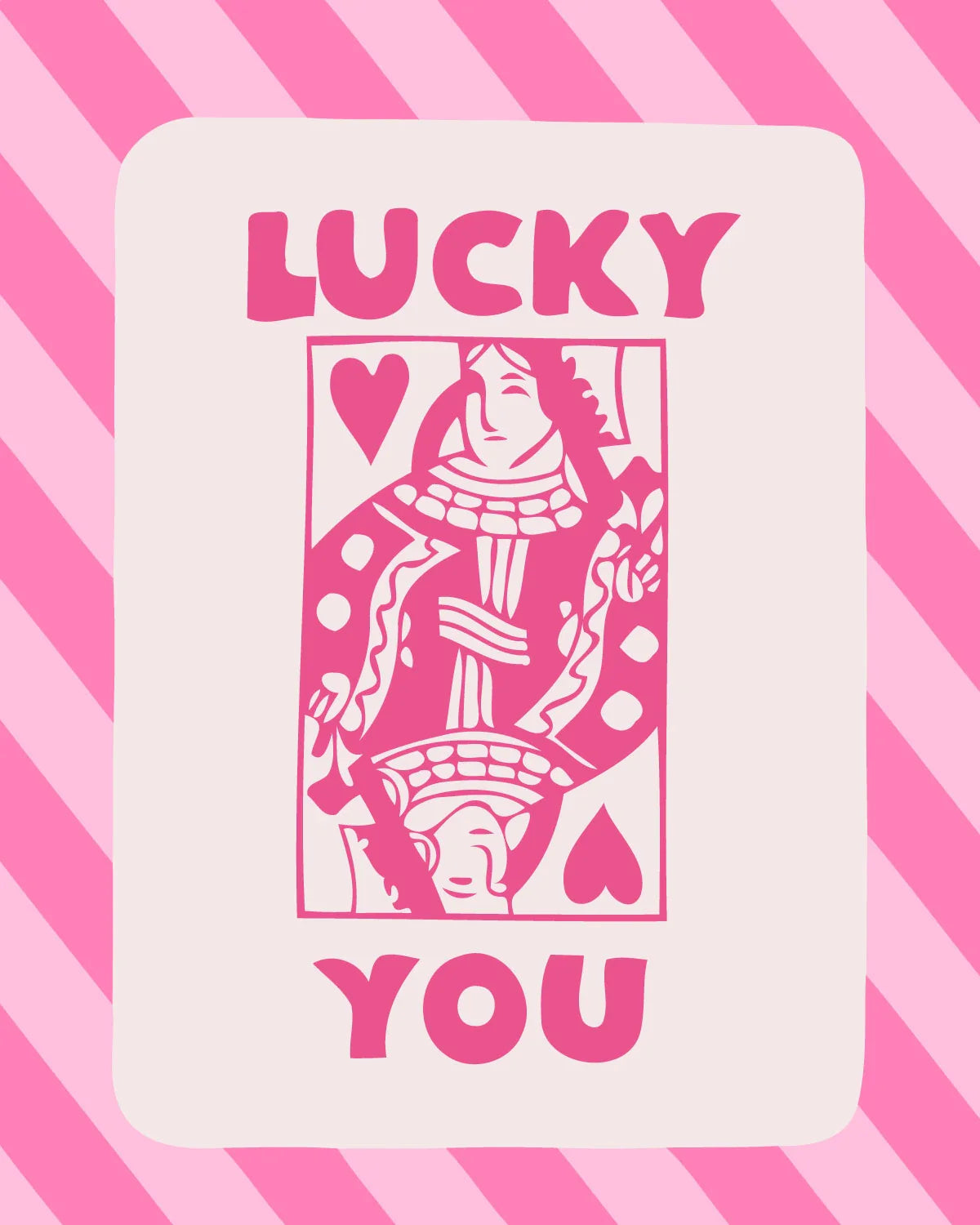 Pink queen of hearts playing card with "Lucky You" text