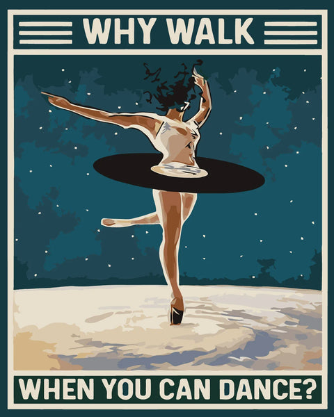 Stylized painting of a dancer with text "Why Walk?"