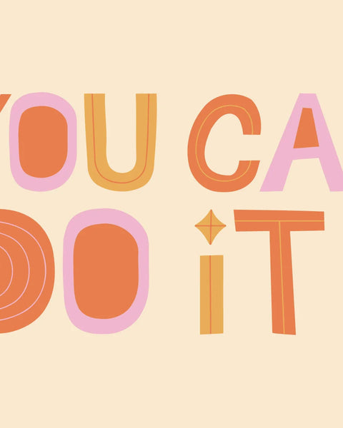 Inspirational typography artwork with colorful "You Can Do It" message